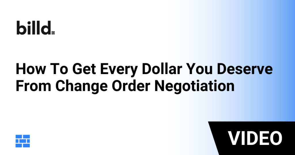 How To Get Every Dollar You Deserve From Change Order Negotiation