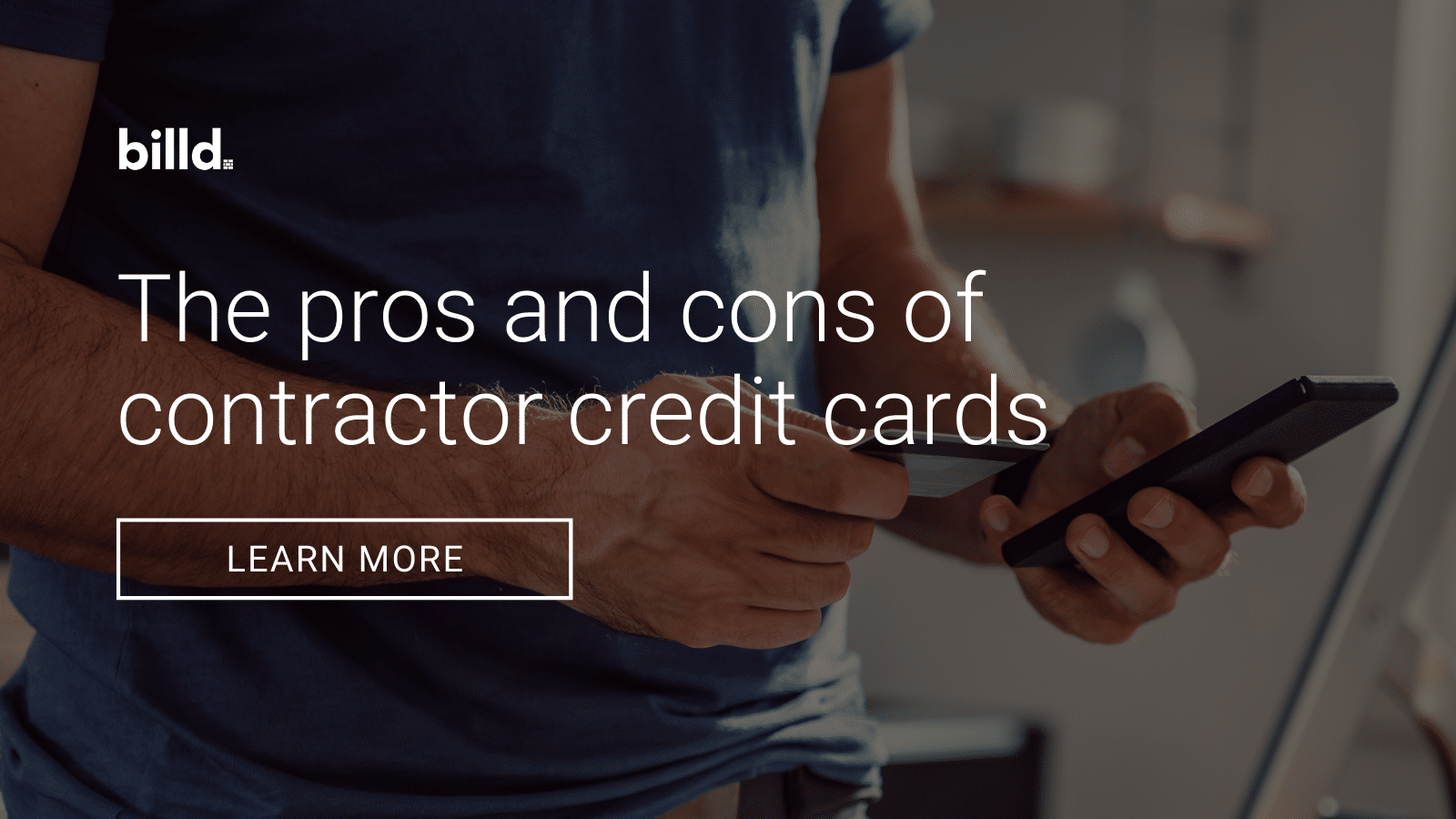 Pros and Cons of Contractor Credit Cards - Billd