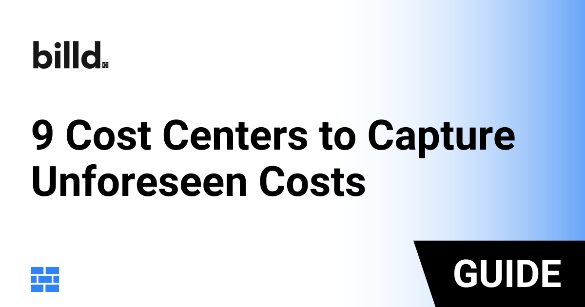 9 Cost Centers to Capture Unforeseen Costs & Increase Estimate Accuracy